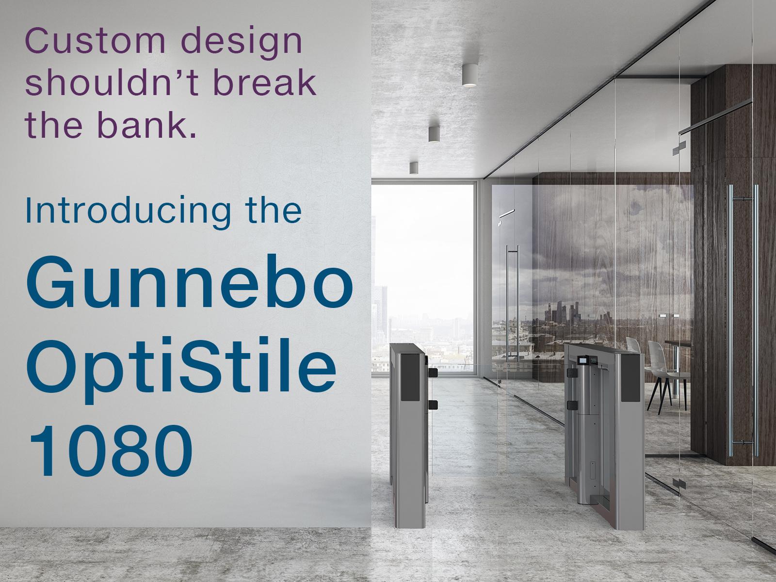 Introducing the Gunnebo OptiStile 1080